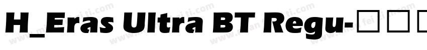 H_Eras Ultra BT Regu字体转换